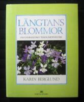 L&auml;ngtans blommor : om gammaldags tr&auml;dg&aring;rdsv&auml;xter
