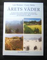 &Aring;rets v&auml;der : [en bok om det svenska v&auml;der&aring;ret med sp&auml;nnande ytterligheter, intressanta fenomen, "g&ouml;r-det-sj&auml;lv-v&auml;der" och v&aring;rt klimat i ett n&ouml;tskal]
