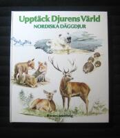 Uppt&auml;ck djurens v&auml;rld : nordiska d&auml;ggdjur