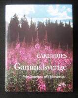 Gammalsverige : fr&aring;n Lagastigen till H&auml;lsingskogen