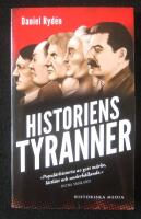 Historiens tyranner : en ber&auml;ttelse om diktatorer, despoter och auktorit&auml;ra
