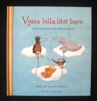 Vyssa lulla litet barn (Musiktryck) : vaggvisor f&ouml;r sm&aring; tr&ouml;tta &ouml;ron