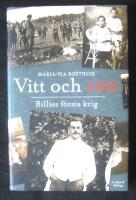 Vitt och r&ouml;tt : Billies f&ouml;rsta krig