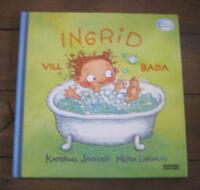 Ingrid vill bada