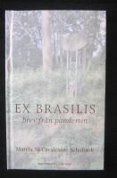 Ex Brasilis : brev fr&aring;n pandemin