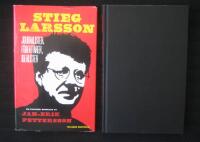 Stieg Larsson : journalisten, f&ouml;rfattaren, idealisten