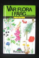 V&aring;r flora i f&auml;rg. Fanerogamer