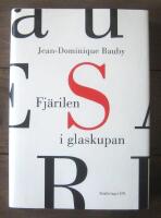 Fj&auml;rilen i glaskupan - [ber&auml;ttelsen som blinkats fram av ett &ouml;ga]