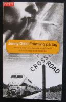 Fr&auml;mling p&aring; t&aring;g : hur jag, med vissa avbrott, dagdr&ouml;mde och r&ouml;kte mig runt