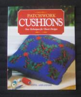 Patchwork cushions. New techniques for classic designs