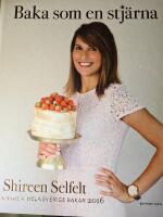 Baka som en stj&auml;rna : vinnare av Hela Sverige Bakar 2016