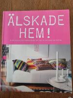 &Auml;lskade hem! : en titta-in bok om nio v&auml;ldigt &auml;lskade hem, fr&aring;n oss som &auml;lskar livet hemma