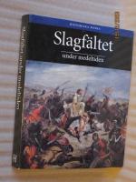 Slagf&auml;ltet under medeltiden