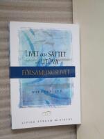 Livet och s&auml;ttet att ut&ouml;va f&ouml;rsamlingslivet