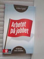 Arbetet p&aring; jobbet : om b&ouml;k och br&ouml;te i arbetslivet
