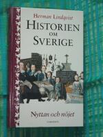 Historien om Sverige. Nyttan och n&ouml;jet