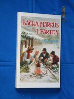 B&auml;cka-Markus i farten : jakt-, fiske- och bygdehistorier