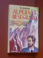 Alpernas besegrare - En ber&auml;ttelse om Louis Favre