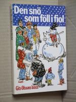 Den sn&ouml; som f&ouml;ll i fiol : Gits Olssons b&auml;sta k&aring;serier illustrerade med Tecknar-Anders' b&auml;sta gubbar