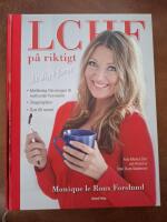 LCHF p&aring; riktigt : &auml;t dig i form
