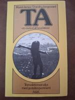 TA - en metod att leva l&auml;ttare : transaktionsanalys med gestaltexperiment