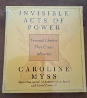 Invisible Acts of Power: Personal Choices That Create Miracles
