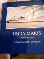 Unda Maria. &Aring;rsbok 2004-2008 Sj&ouml;fartsmuseet G&ouml;teborg