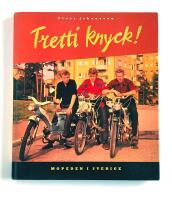 Tretti knyck : mopeden i Sverige