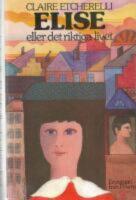 Elise eller det riktiga livet