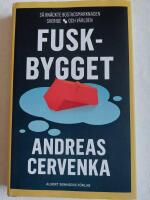 Fuskbygget : s&aring; kn&auml;ckte bostadsmarknaden Sverige och v&auml;rlden