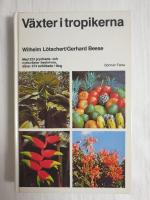 V&auml;xter i tropikerna : med 323 prydnads- och nyttov&auml;xter beskrivna, d&auml;rav 274 avbildade i f&auml;rg