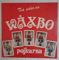 W&aring;xbypojkarna - Tv&aring; sidor av W&aring;xbypojkarna