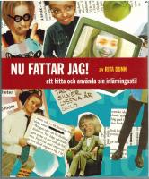 Nu fattar jag! : att hitta och anv&auml;nda sin inl&auml;rningsstil