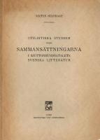 Stilistiska studier &ouml;ver sammans&auml;ttningarna i sjuttonhundratalets svenska litteratur