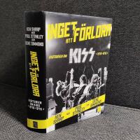 Inget att f&ouml;rlora : historien om Kiss 1972-1975