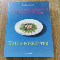 Europas m&auml;sterkockar bjuder till bords - Kalla f&ouml;rr&auml;tter