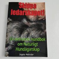 Skippa ledarskapet! : en befriande hundbok om naturligt hund&auml;garskap
