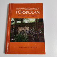 Den m&aring;ngkulturella f&ouml;rskolan - Mots&auml;gelser och m&ouml;jligheter