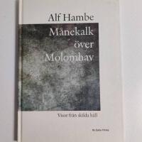 M&aring;nekalk &ouml;ver Molomhav : visor fr&aring;n skilda h&aring;ll
