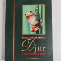 Djur i v&auml;rldens natur - Fiskar, grod- och kr&auml;ldjur