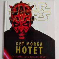 Star Wars. Det m&ouml;rka hotet : det kompletta bildlexikonet