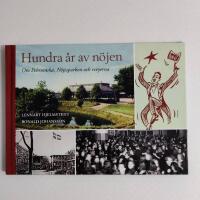 Hundra &aring;r av n&ouml;jen - Om Pehrsonska, N&ouml;jesparken och revyerna