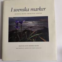 I svenska marker : en resa bland fridlysta v&auml;xter