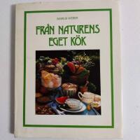 Fr&aring;n naturens eget k&ouml;k