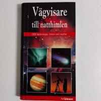 V&auml;gvisare till natthimlen - 300 teckningar, foton och kartor
