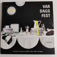 Var dags fest - en bok om konsten att gilla veckans alla sm&aring; dagar