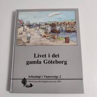 Livet i det gamla G&ouml;teborg
