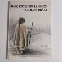 Bockstensmannen och hans dr&auml;kt : [The Bocksten man and his costume]