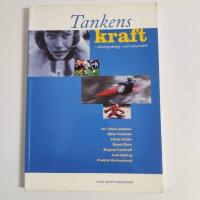 Tankens kraft - Idrottspsykologi i teori och praktik