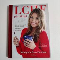 LCHF p&aring; riktigt : &auml;t dig i form